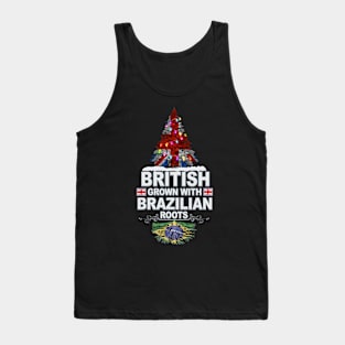 British Grown With Brazilian Roots - Gift for Brazilian With Roots From Brazil Tank Top